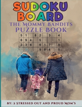 Paperback Sudoku Boards - The Mommy Bandits Puzzle Book