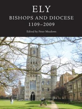 Hardcover Ely: Bishops and Diocese, 1109-2009 Book