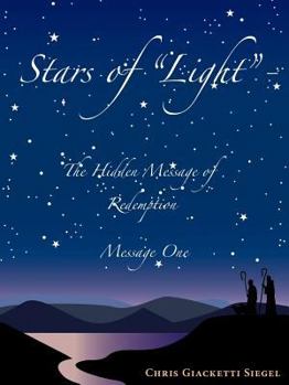 Paperback Stars of Light - The Hidden Message of Redemption: Message One Book