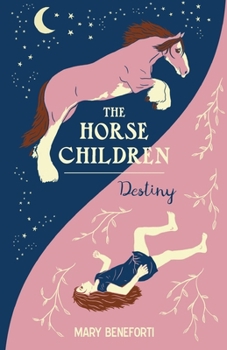 Paperback The Horse Children: Destiny Book