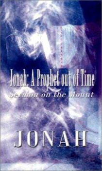 Paperback Jonah: A Prophet Out of Time: Sermon on the Mount Book