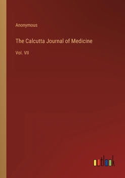 Paperback The Calcutta Journal of Medicine: Vol. VII Book