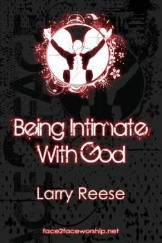 Paperback Being Intimate with God Book