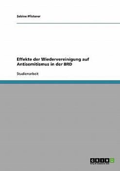 Paperback Effekte der Wiedervereinigung auf Antisemitismus in der BRD [German] Book