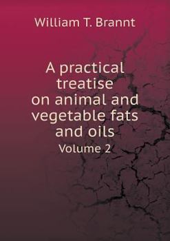 Paperback A practical treatise on animal and vegetable fats and oils Volume 2 Book