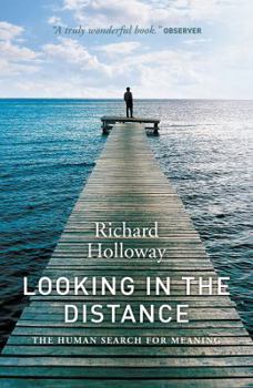 Paperback Looking in the Distance: The Human Search for Meaning Book