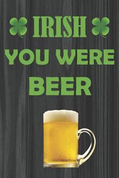 Paperback Irish You Were Beer Book