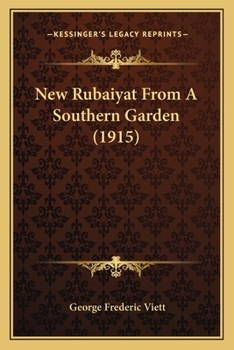 Paperback New Rubaiyat From A Southern Garden (1915) Book