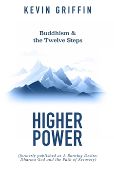 Paperback Buddhism & the Twelve Steps: Higher Power Book