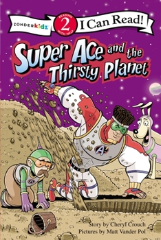 Paperback Super Ace and the Thirsty Planet: Level 2 Book