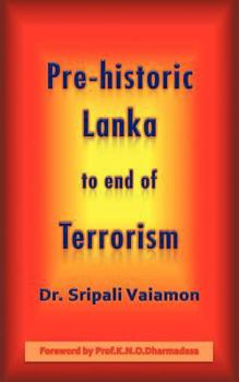 Paperback Pre-Historic Lanka to End of Terrorism Book