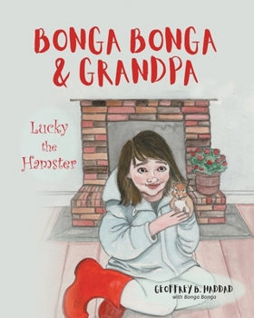 Paperback Bonga Bonga & Grandpa: Lucky the Hamster Book