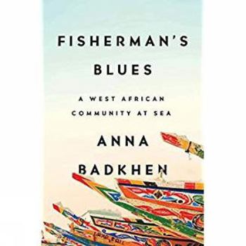 Hardcover Fisherman's Blues: A West African Community at Sea Book
