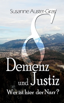 Paperback Demenz & Justiz: Wer ist hier der Narr [German] Book