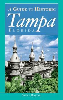 Hardcover The Guide to Historic Tampa Book