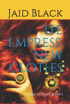 The Empress' New Clothes - Book #1 of the Trek Mi Q'an