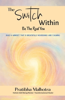 Paperback The Switch Within: Be the Real You Book