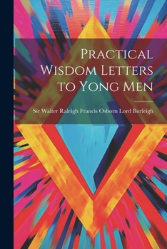 Paperback Practical Wisdom Letters to Yong Men Book