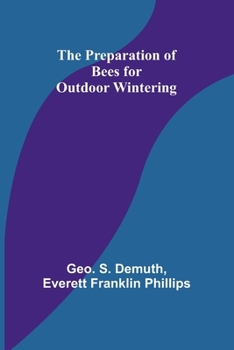 Paperback The Preparation of Bees for Outdoor Wintering Book