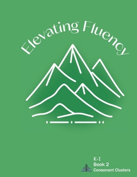 Paperback Elevating Fluency: K-1 Book 2 Consonant Clusters Book