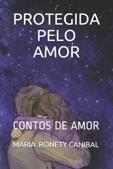 Paperback Protegida Pelo Amor: Contos de Amor [Portuguese] Book