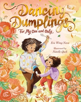 Hardcover Walker Books Ltd WALKER BOOKS Dancing Dumplings for My One and Only A celebration of food and family. Book