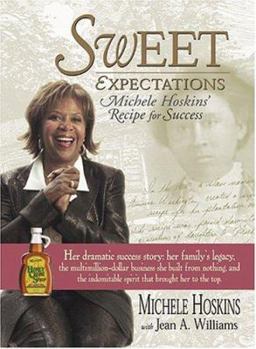 Hardcover Sweet Expectations: Michele Hoskins' Recipe for Success Book