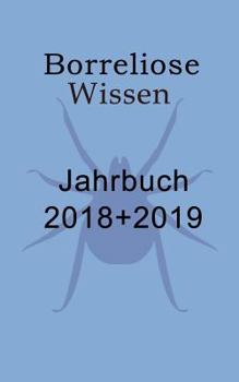 Paperback Borreliose Jahrbuch 2018/2019: Borreliose Wissen [German] Book