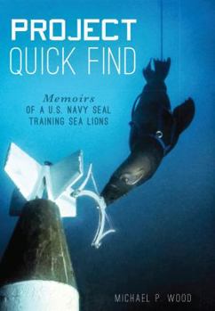 Paperback Project Quick Find: Memoirs of a U.S. Navy Seal Training Sea Lions Book