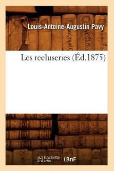 Paperback Les Recluseries (Éd.1875) [French] Book