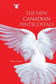 Paperback The New Canadian Pentecostals Book