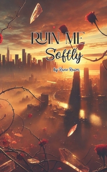 Paperback Ruin Me Softly Book