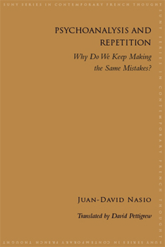 Hardcover Psychoanalysis and Repetition: Why Do We Keep Making the Same Mistakes? Book