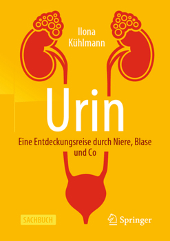 Paperback Urin - Eine Entdeckungsreise Durch Niere, Blase Und Co [German] Book