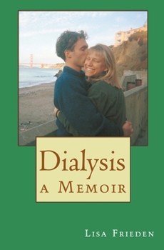 Paperback Dialysis: a Memoir, 2nd Edition Book