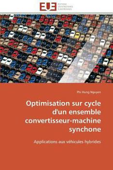 Paperback Optimisation Sur Cycle d'Un Ensemble Convertisseur-Machine Synchone [French] Book