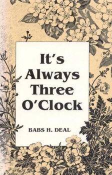 Paperback It's Always Three O'Clock Book