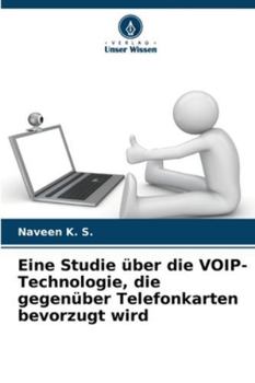 Paperback Eine Studie über die VOIP-Technologie, die gegenüber Telefonkarten bevorzugt wird [German] Book