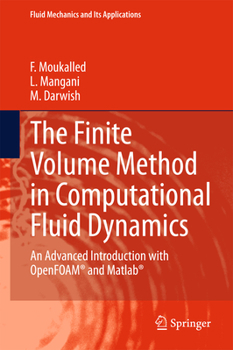 Hardcover The Finite Volume Method in Computational Fluid Dynamics: An Advanced Introduction with OpenFOAM and MATLAB Book