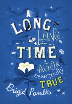 Hardcover A Long, Long Time Ago and Essentially True Book