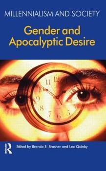 Gender And Apocalyptic Desire - Book  of the Millennialism and Society