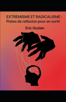 Paperback Extrémisme et radicalisation: Pistes de réflexion pour en sortir [French] Book