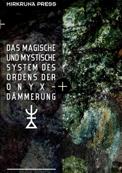Paperback Das Magische und Mystische System des Ordens der Onyx-Dämmerung [German] Book