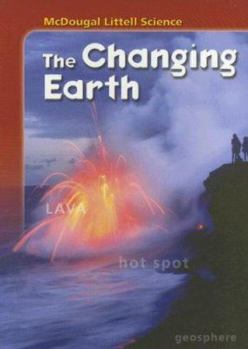 Hardcover Student Edition Grades 6-8 2005: The Changing Earth Book