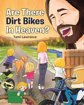 Paperback Are There Dirt Bikes in Heaven? Book