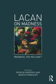 Paperback Lacan on Madness: Madness, Yes You Can't Book