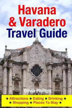 Paperback Havana & Varadero Travel Guide: Attractions, Eating, Drinking, Shopping & Places To Stay Book