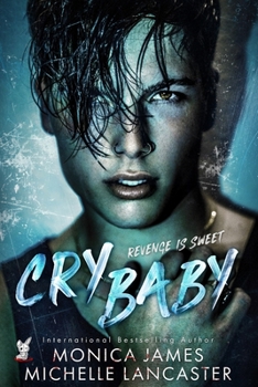 Crybaby - Book #1 of the Revenge Is Sweet