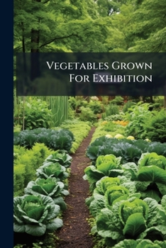 Paperback Vegetables Grown For Exhibition Book