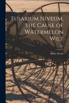 Paperback Fusarium Niveum, the Cause of Watermelon Wilt; 257 Book